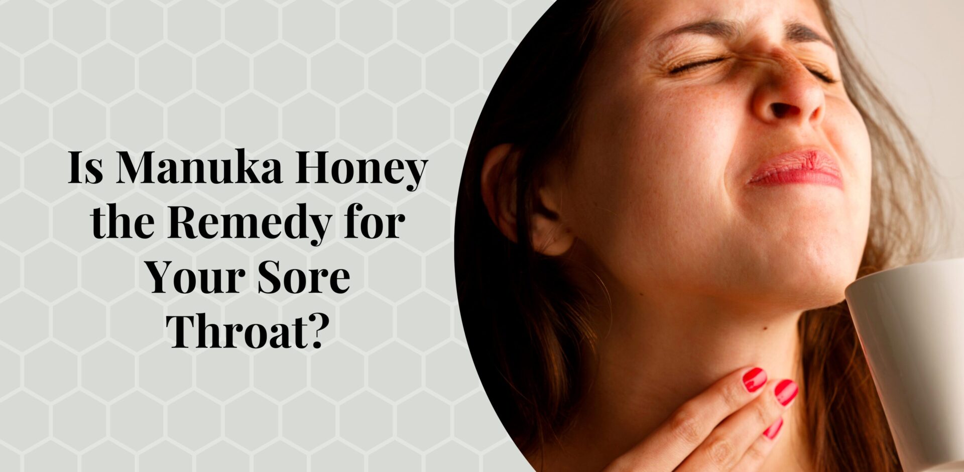 Is-Manuka-Honey-The-Remedy-For-Your-Sore-Throat-Bee-Confident.jpg